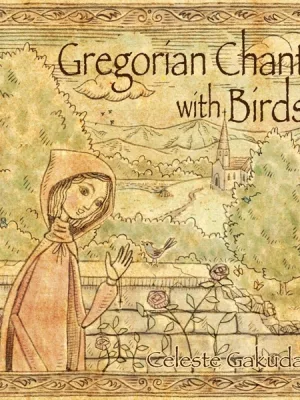 Gregorian Chant With Birds